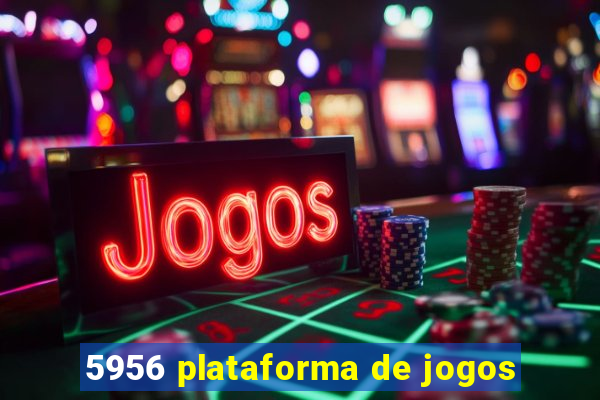 5956 plataforma de jogos
